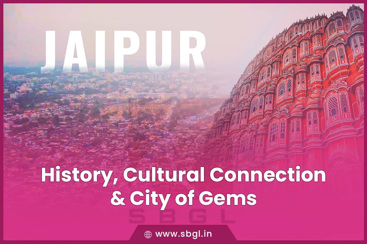 Gemstones And Their Historical Significance In Jaipur, India  SBGL